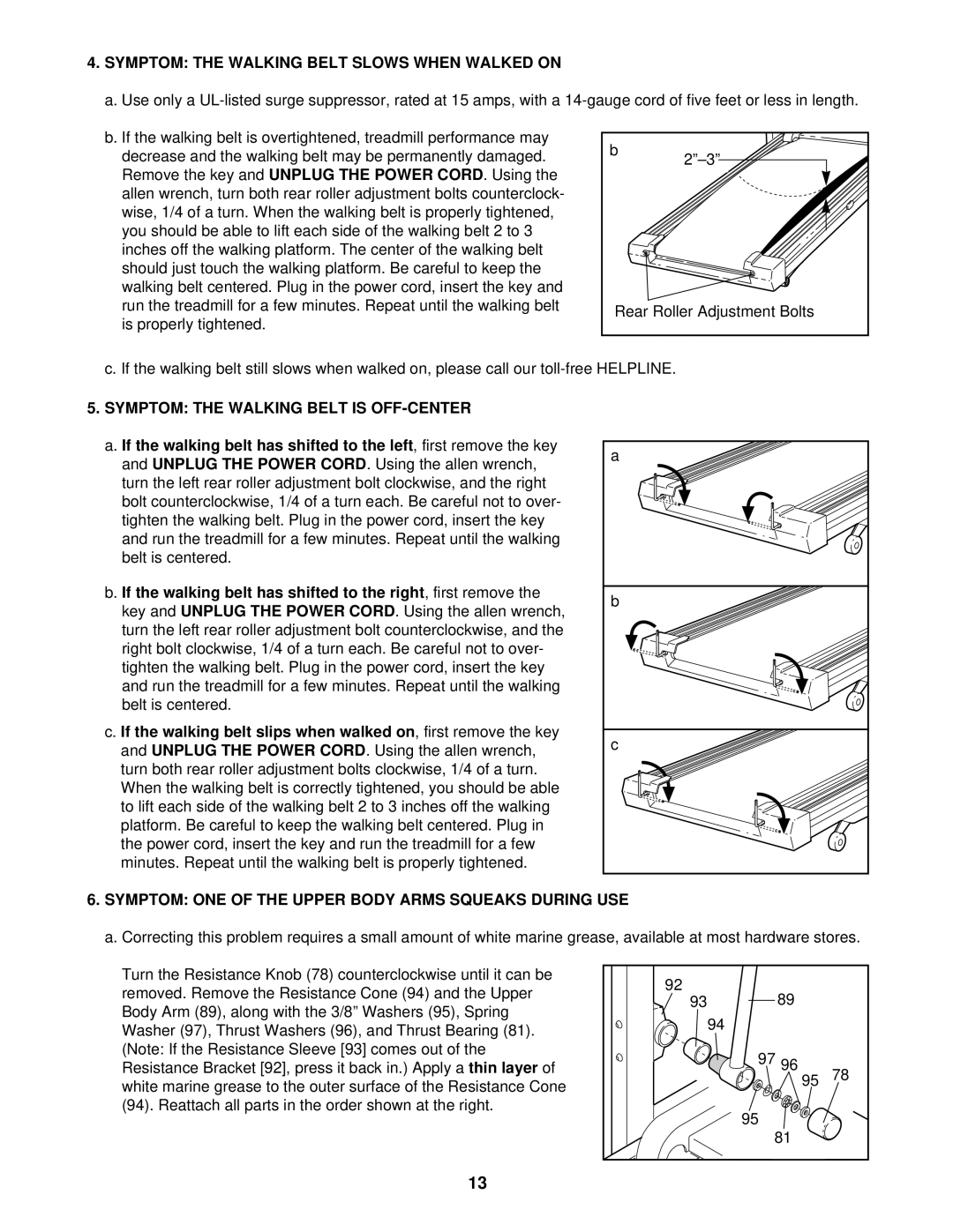 ProForm 831.299210 user manual Symptom the Walking Belt Slows When Walked on, Symptom the Walking Belt is OFF-CENTER 