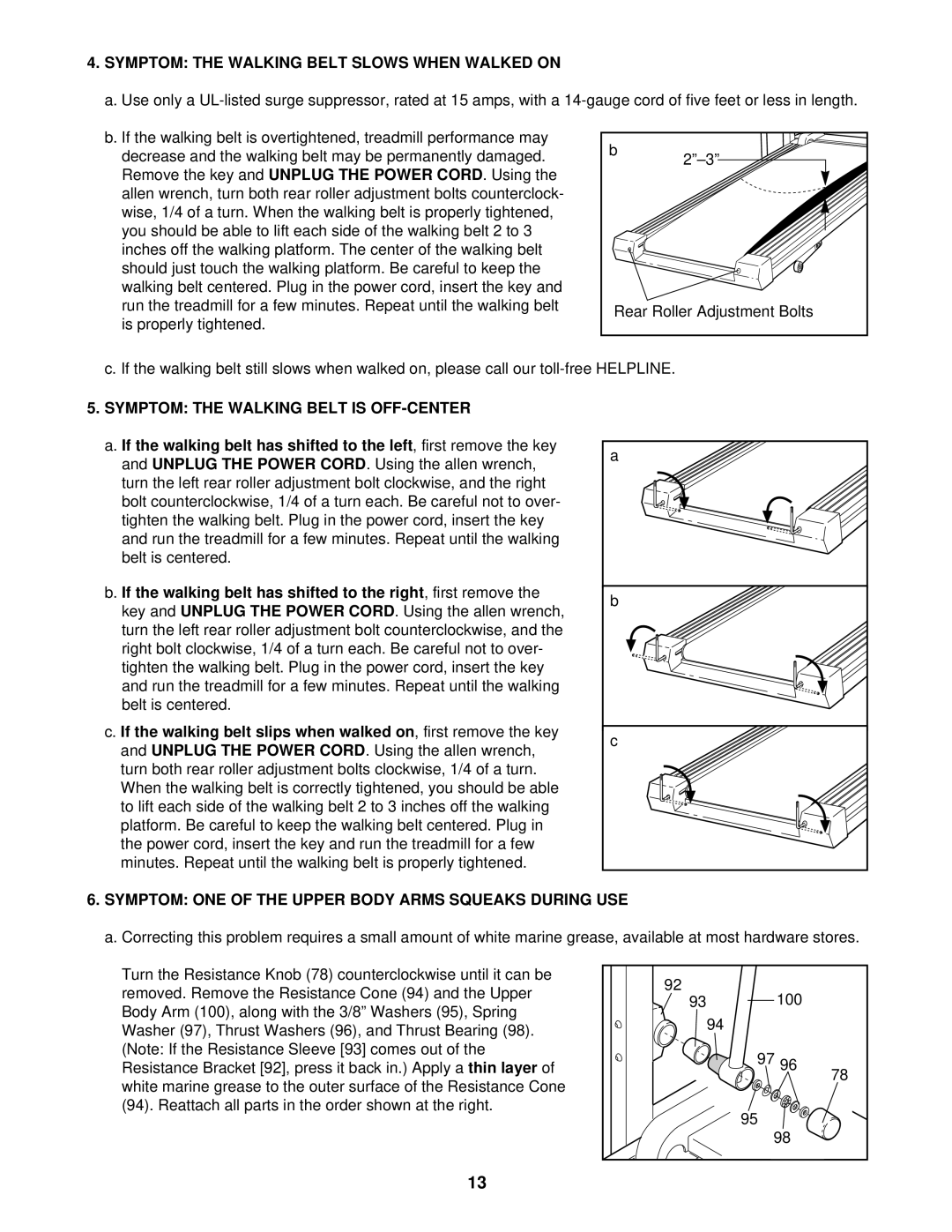 ProForm 831.299212 user manual Symptom the Walking Belt Slows When Walked on, Symptom the Walking Belt is OFF-CENTER 