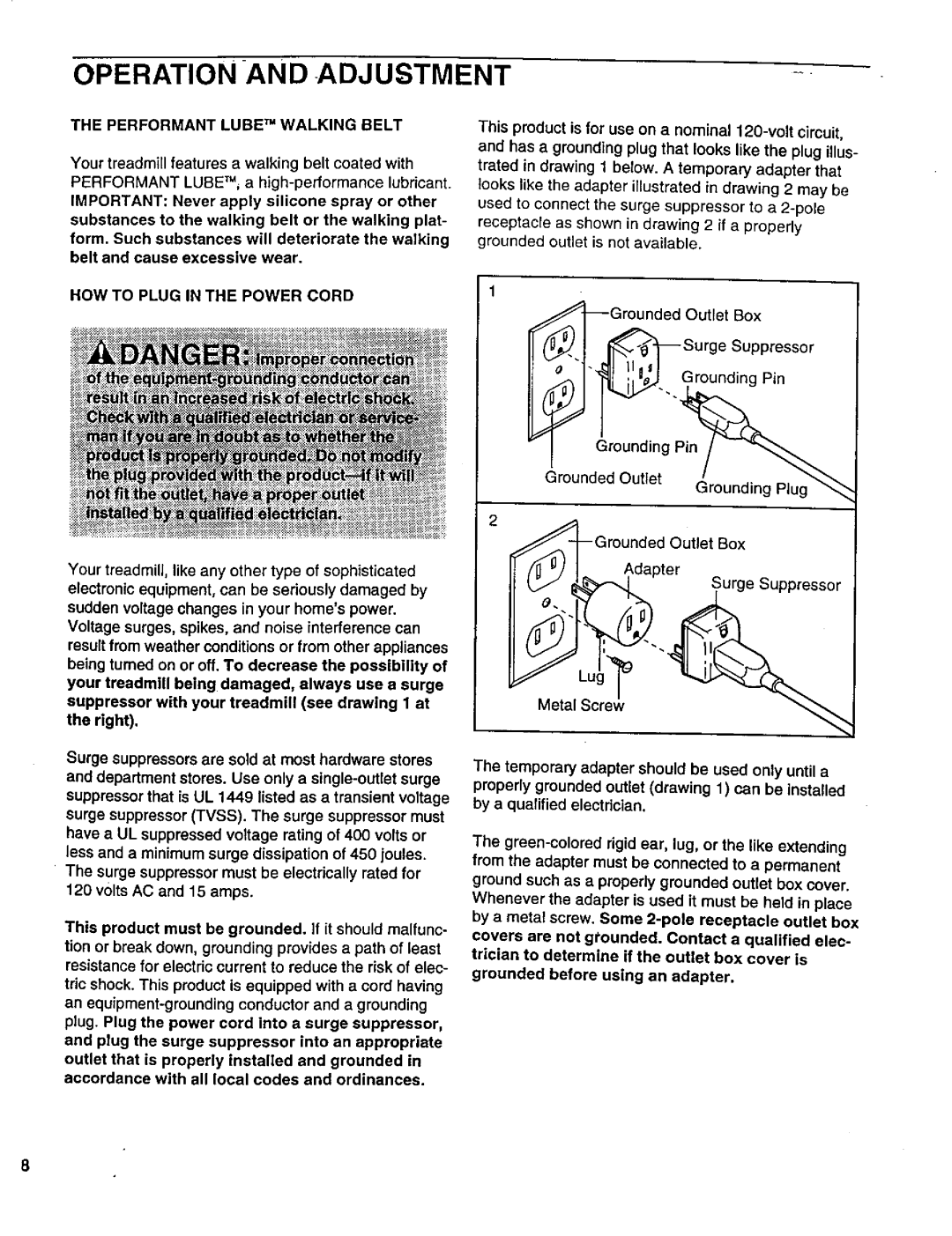 ProForm 831.29924 user manual OPERATION-AND Adjustment, Performant Lube TM Walking Belt, HOW to Plug in the Power Cord 