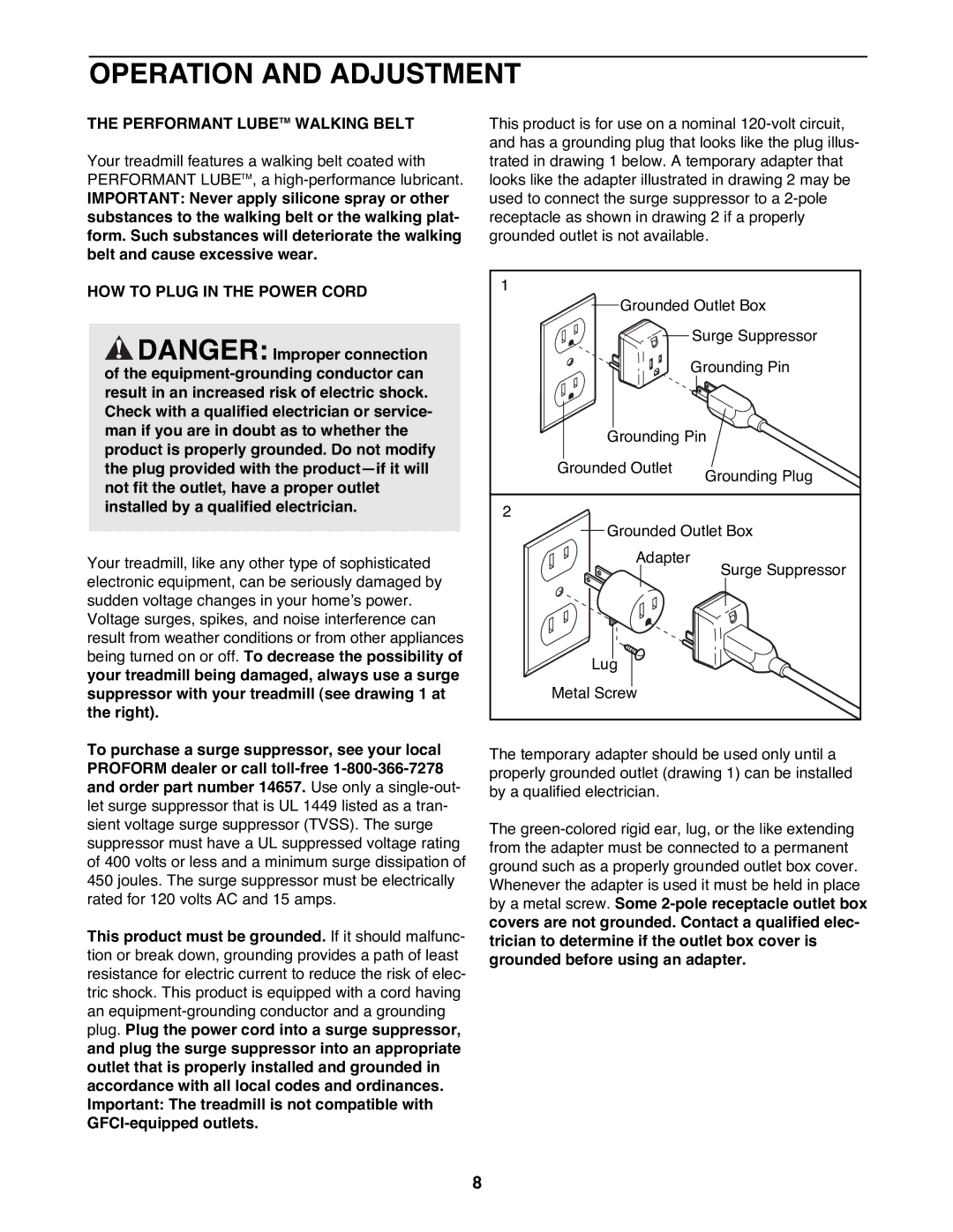 ProForm 831.299253 user manual Operation and Adjustment, Performant Lubetm Walking Belt, HOW to Plug in the Power Cord 