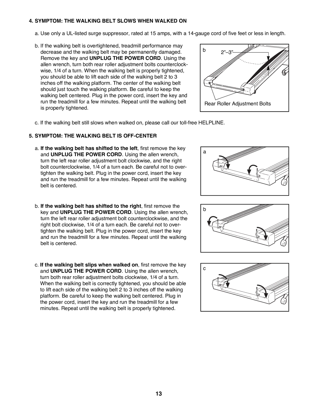 ProForm 831.299400 user manual Symptom the Walking Belt Slows When Walked on, Symptom the Walking Belt is OFF-CENTER 