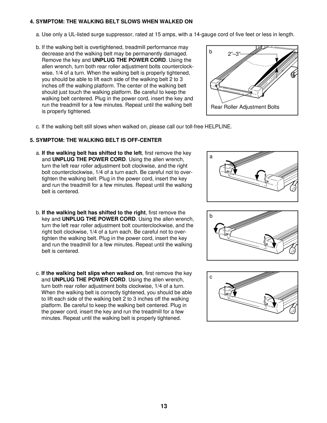 ProForm 831.299402 user manual Symptom the Walking Belt Slows When Walked on, Symptom the Walking Belt is OFF-CENTER 