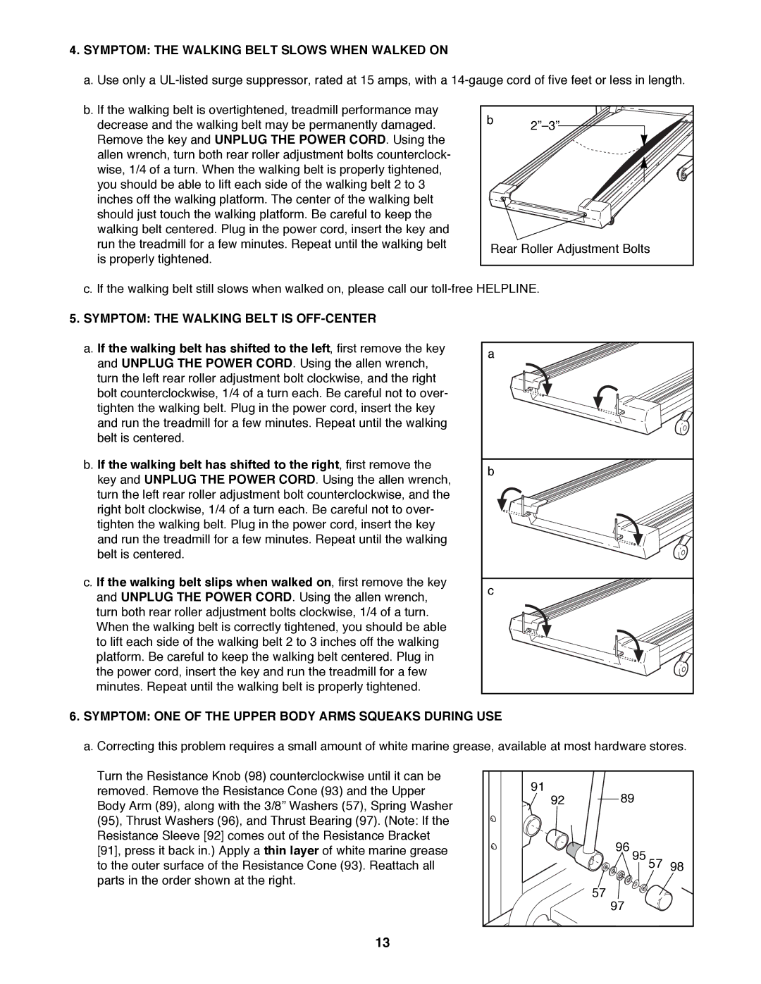 ProForm 831.299412 user manual Symptom the Walking Belt Slows When Walked on, Symptom the Walking Belt is OFF-CENTER 