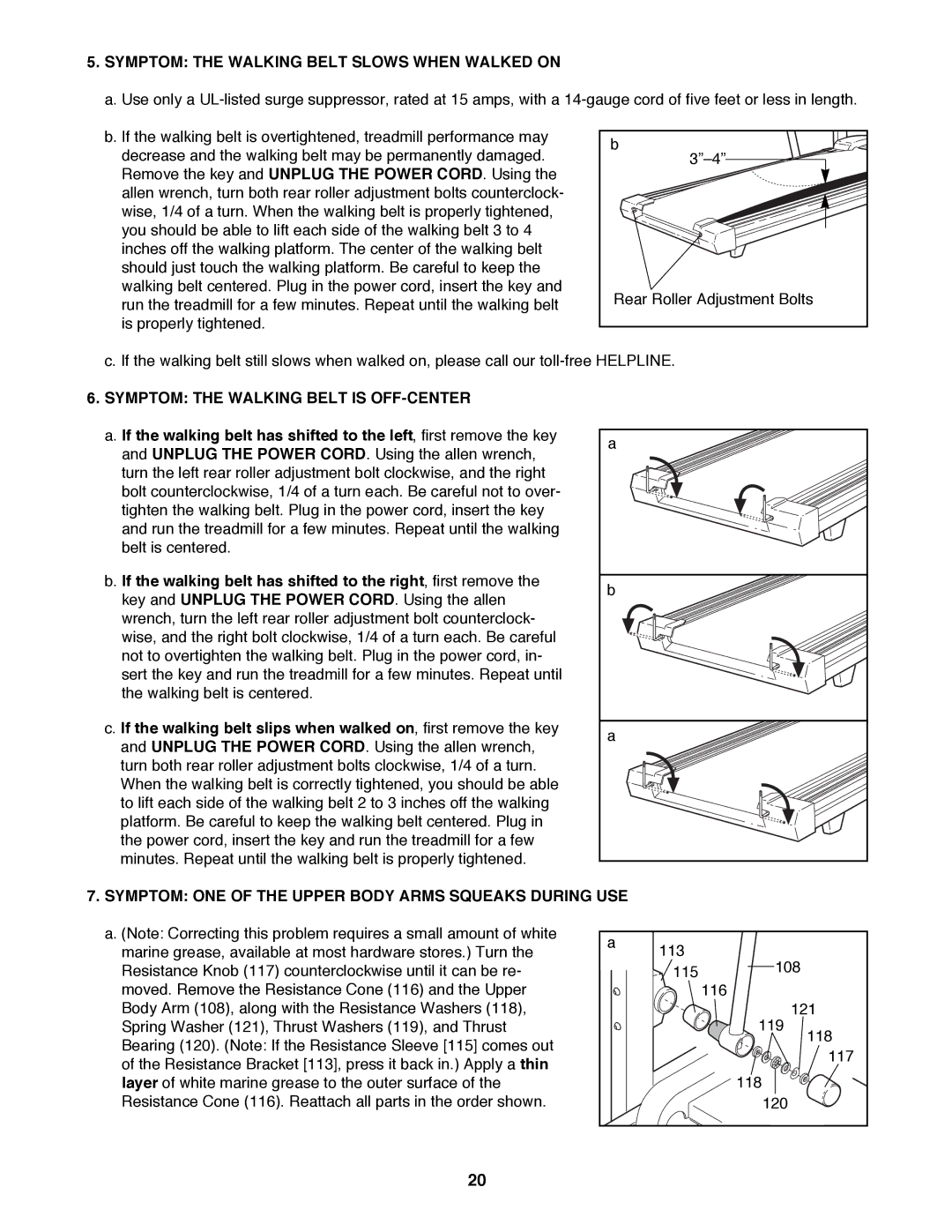 ProForm 831.299450 user manual Symptom the Walking Belt Slows When Walked on, Symptom the Walking Belt is OFF-CENTER 