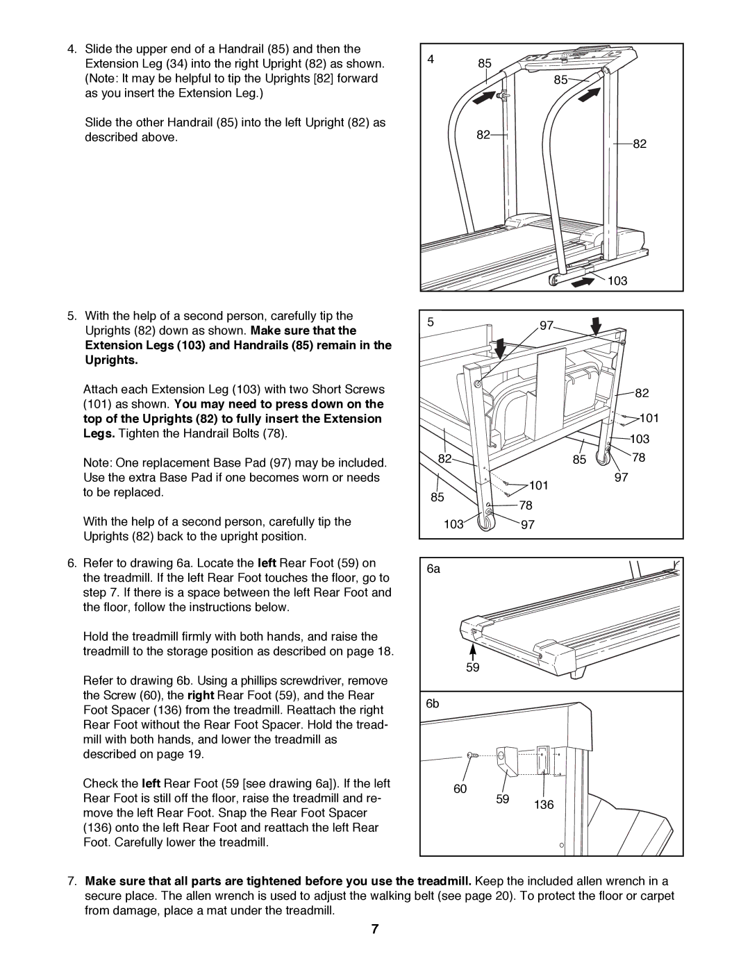 ProForm 831.299450 user manual Extension Legs 103 and Handrails 85 remain in the Uprights 