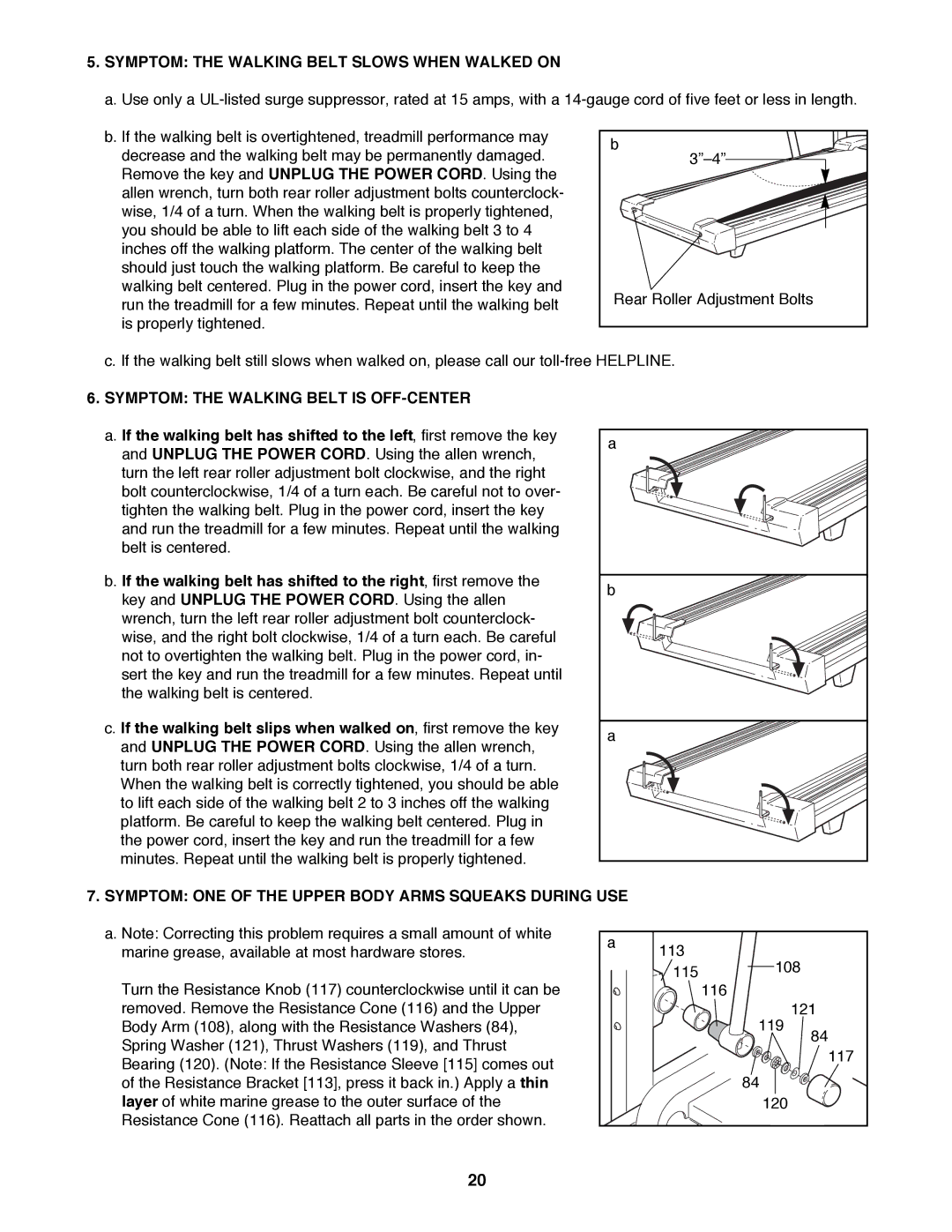 ProForm 831.299451 user manual Symptom the Walking Belt Slows When Walked on, Symptom the Walking Belt is OFF-CENTER 