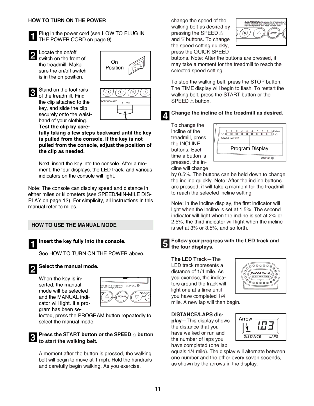 ProForm 831.299463 user manual HOW to Turn on the Power, HOW to USE the Manual Mode 