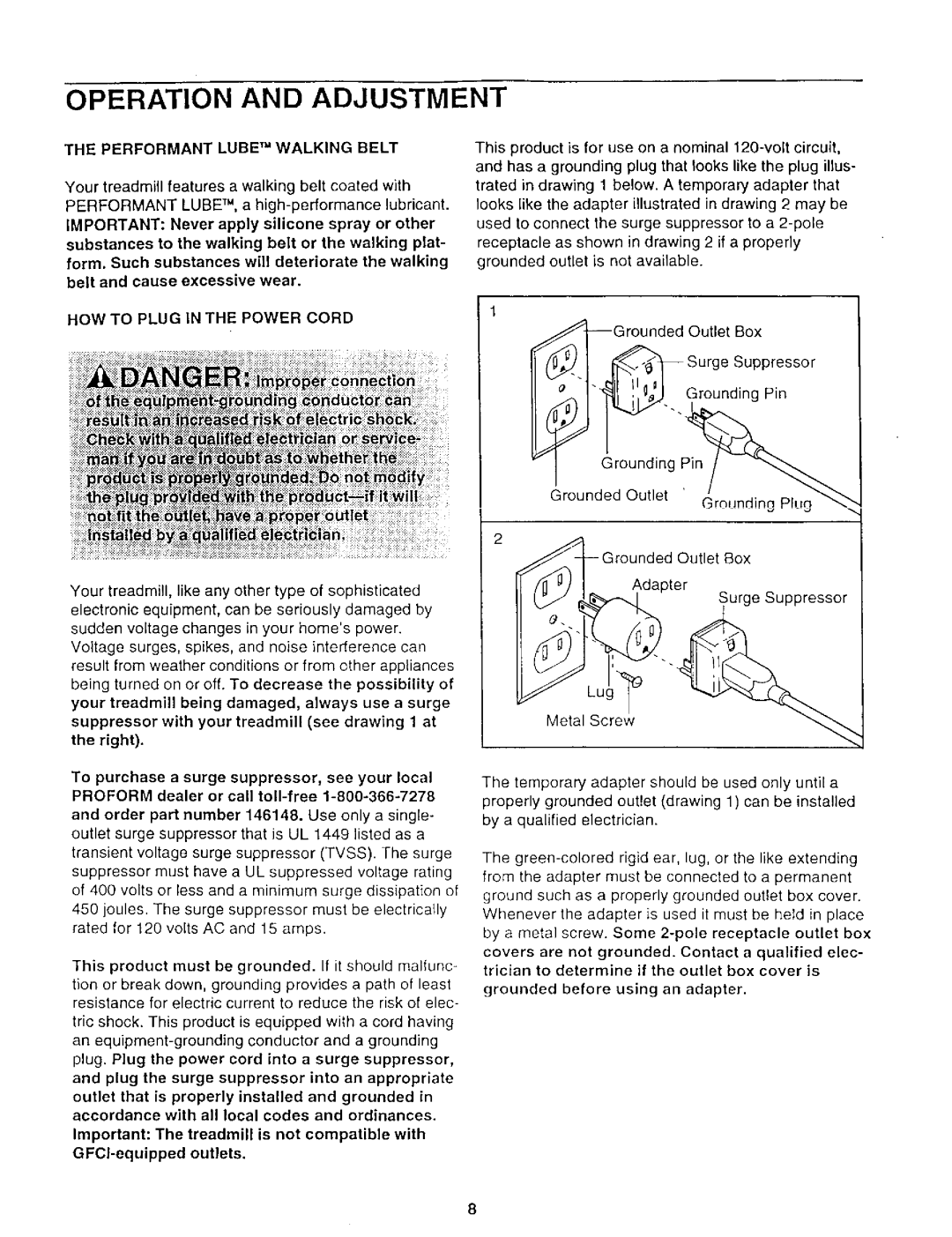 ProForm 831.29948 user manual Performant Lube TM Walking Belt, HOW to Plug in the Power Cord 