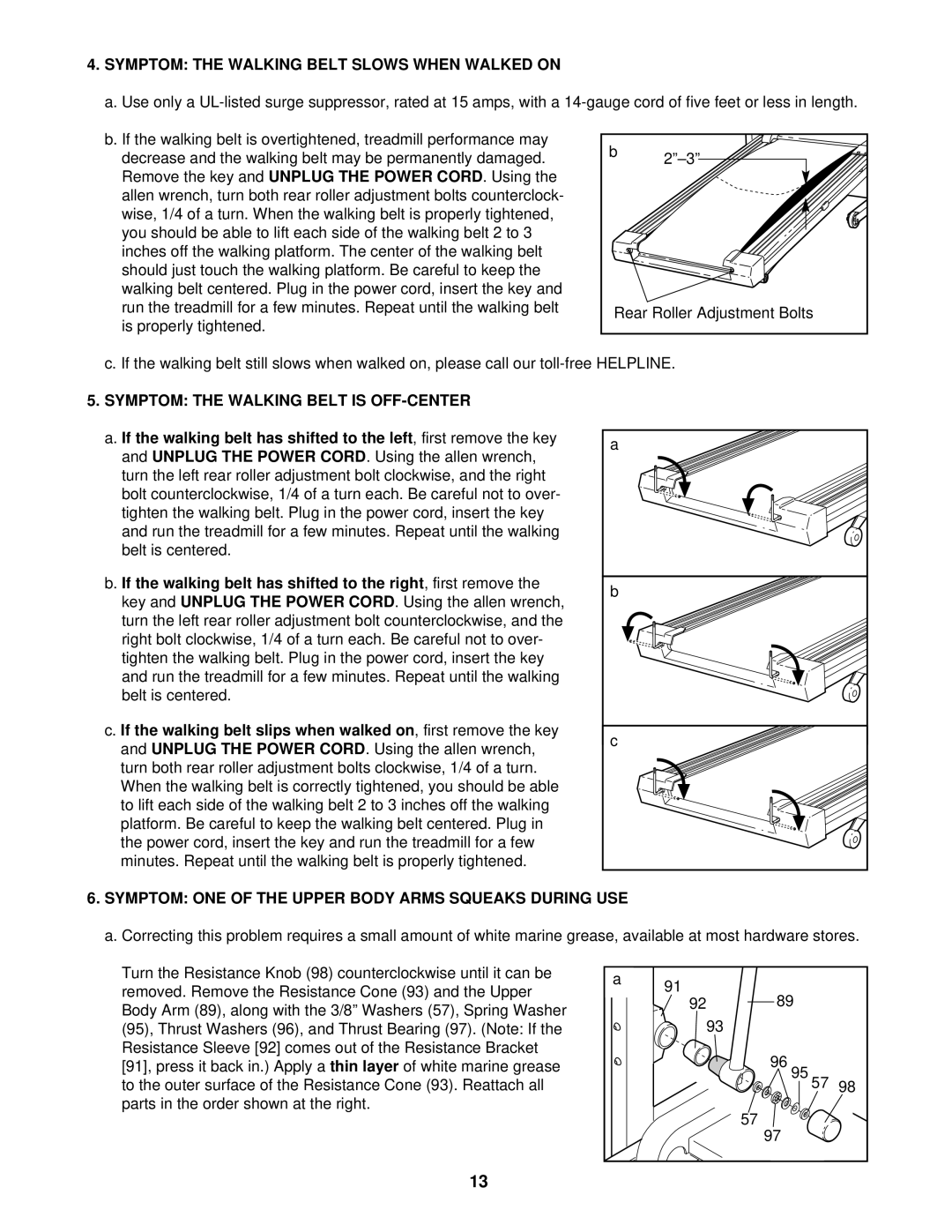 ProForm 831.299510 user manual Symptom the Walking Belt Slows When Walked on, Symptom the Walking Belt is OFF-CENTER 