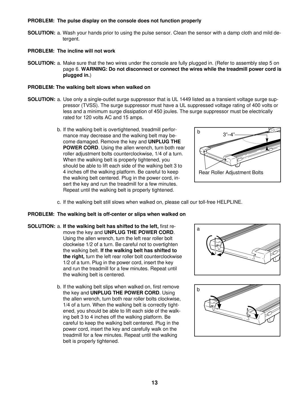 ProForm 831.299520 user manual Problem The incline will not work, Problem The walking belt slows when walked on 