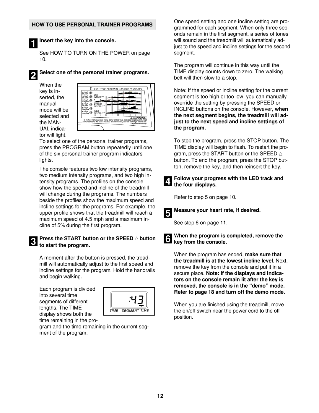 ProForm 831.299560 user manual HOW to USE Personal Trainer Programs, Insert the key into the console 