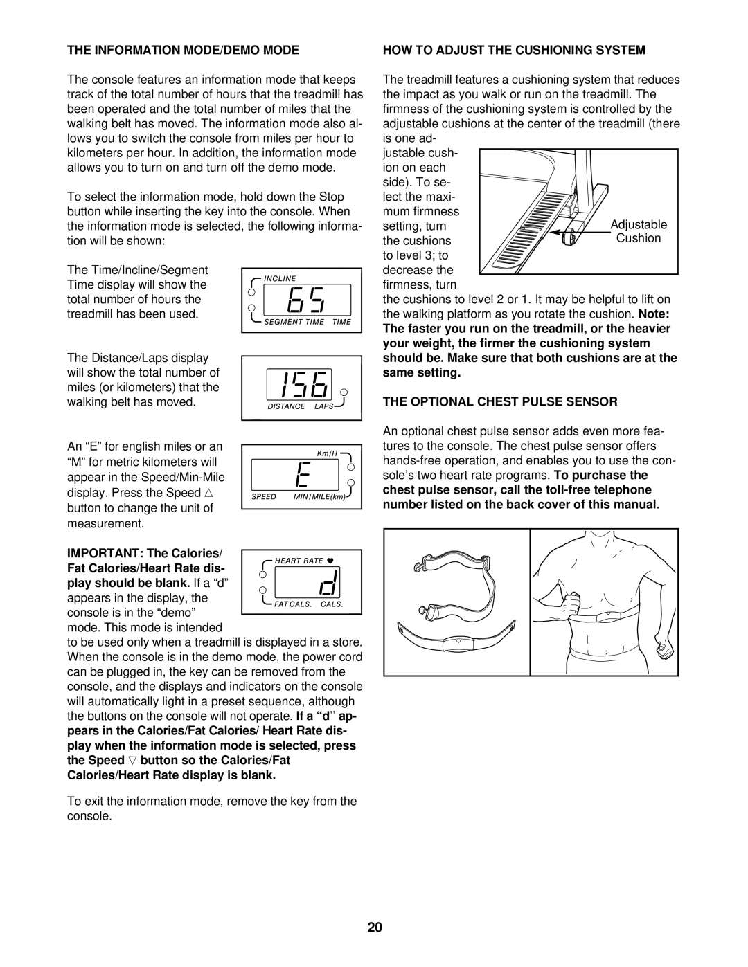 ProForm 831.299580 Information MODE/DEMO Mode, Calories/Heart Rate display is blank, HOW to Adjust the Cushioning System 