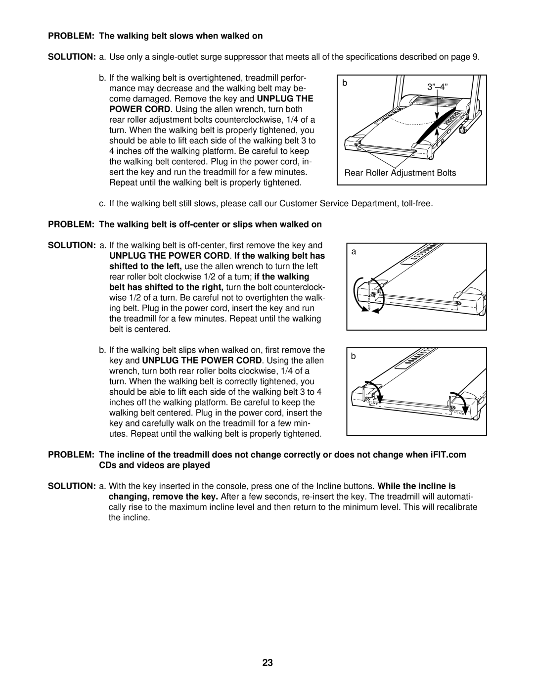 ProForm 860 LS user manual Problem The walking belt slows when walked on 