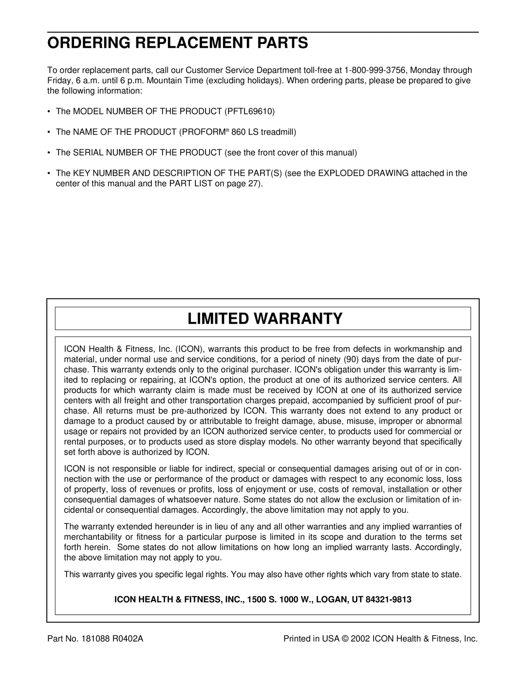 ProForm 860 LS user manual Ordering Replacement Parts, Limited Warranty, Icon Health & FITNESS, INC., 1500 S W., LOGAN, UT 