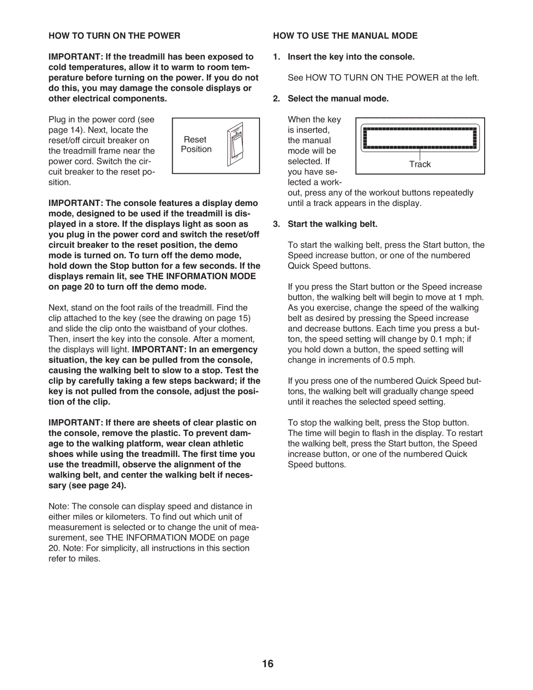 ProForm 985 HOW to Turn on the Power, HOW to USE the Manual Mode, Insert the key into the console, Select the manual mode 