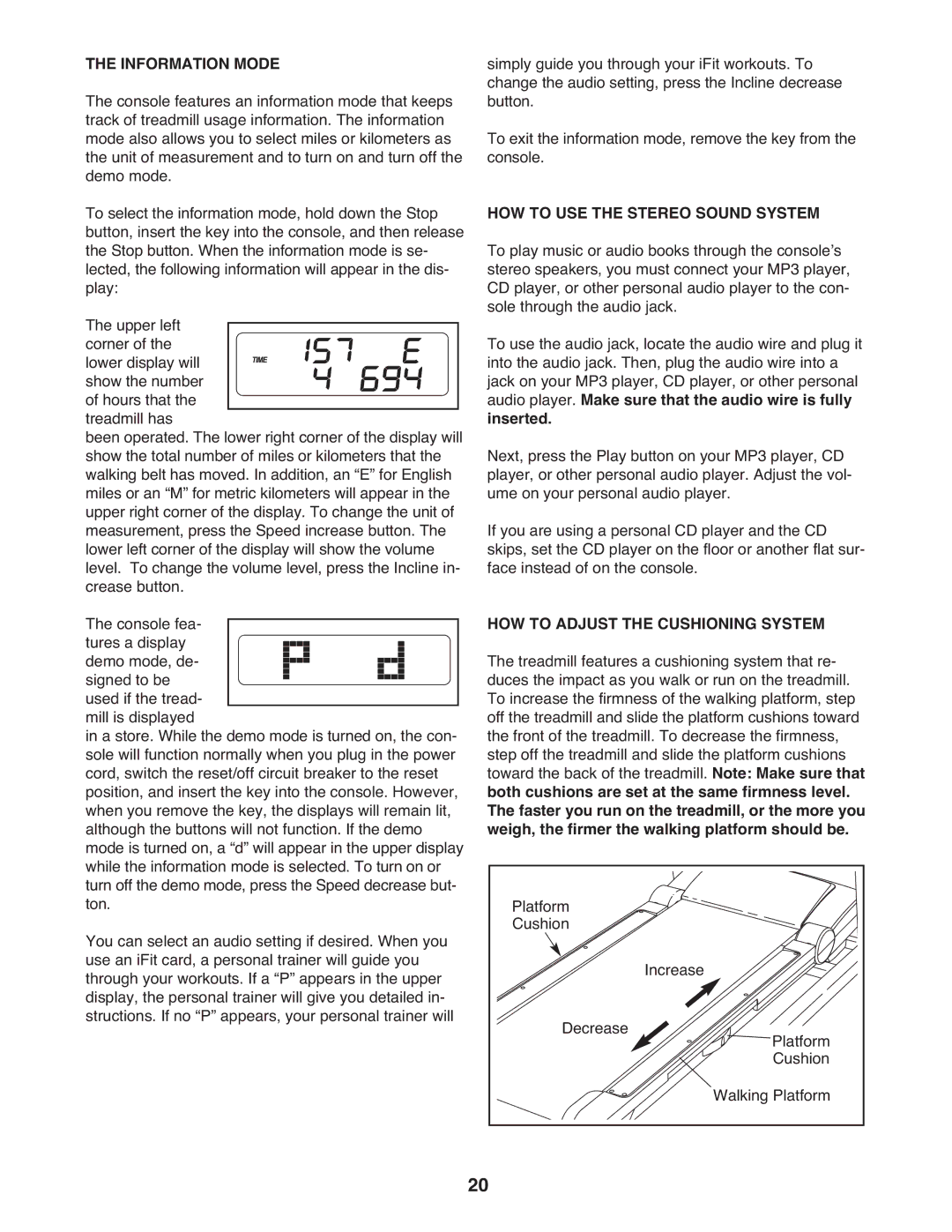 ProForm 985 user manual Information Mode, HOW to USE the Stereo Sound System, HOW to Adjust the Cushioning System 