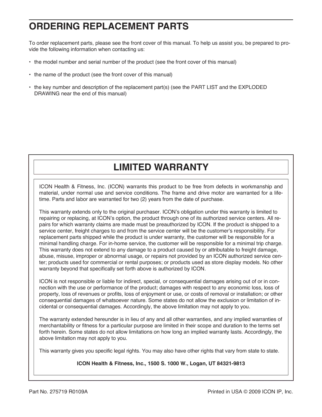 ProForm 985 user manual Ordering Replacement Parts, Limited Warranty, Icon Health & Fitness, Inc., 1500 S W., Logan, UT 