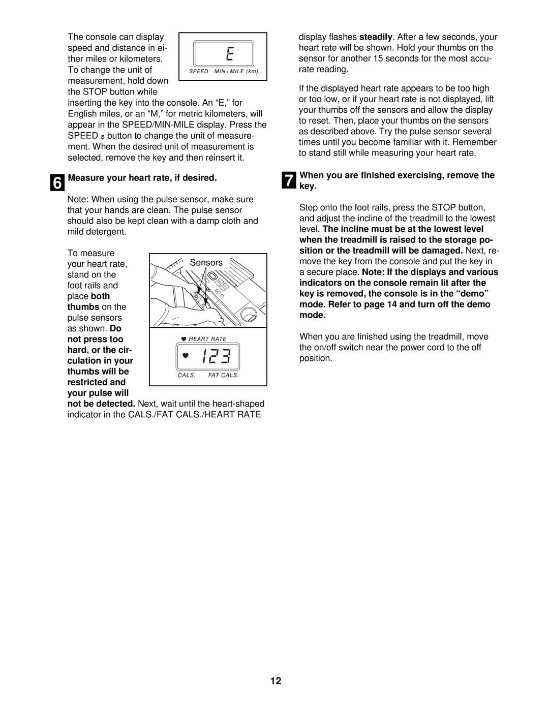 ProForm CR 610 user manual Measure your heart rate, if desired, Thumbs on, Whenkey. you are finished exercising, remove 