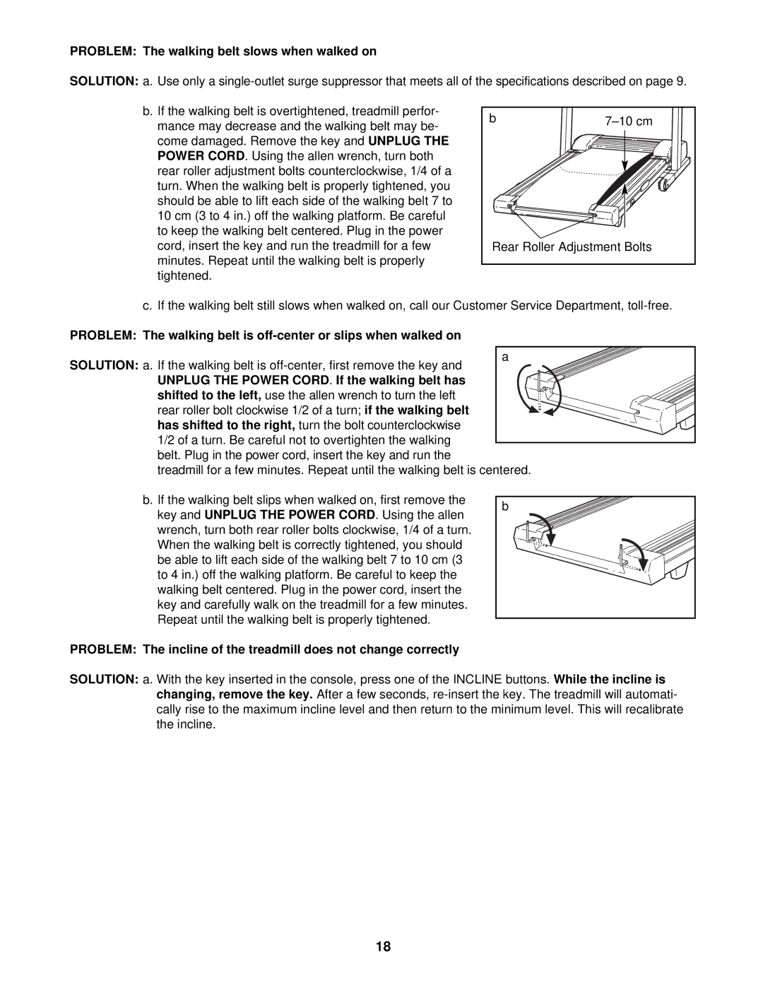 ProForm CR 610 user manual Problem The walking belt slows when walked on, Unplug the Power CORD. If the walking belt has 