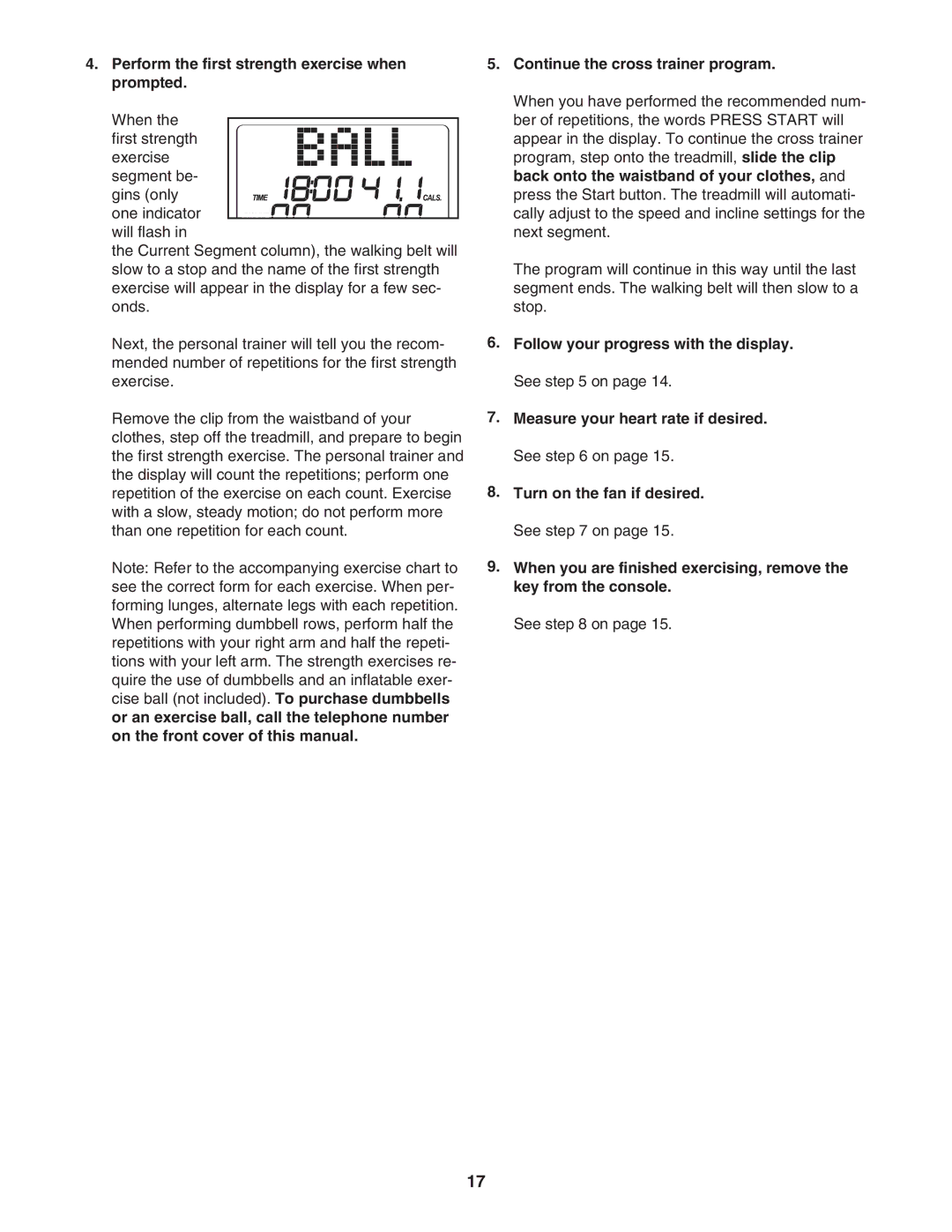 ProForm crosswalk 500 user manual Perform the first strength exercise when prompted, Continue the cross trainer program 