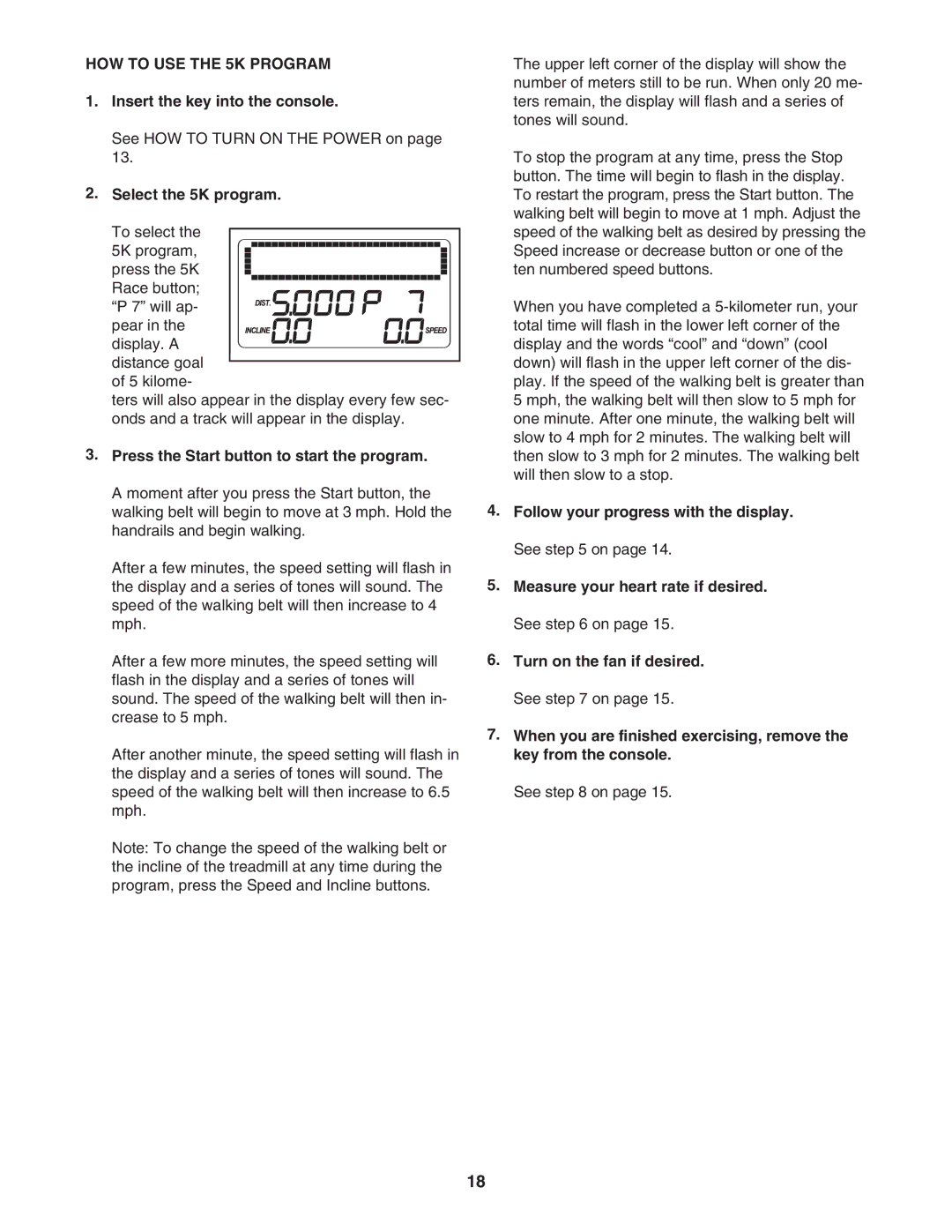 ProForm crosswalk 500 user manual HOW to USE the 5K Program, Select the 5K program 