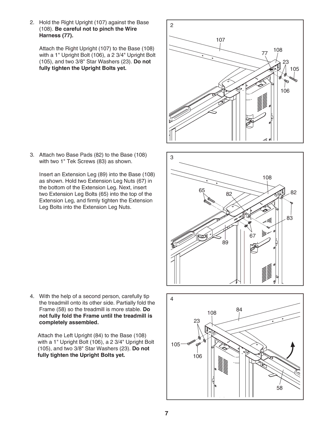 ProForm crosswalk 500 user manual Be careful not to pinch the Wire Harness, Fully tighten the Upright Bolts yet 