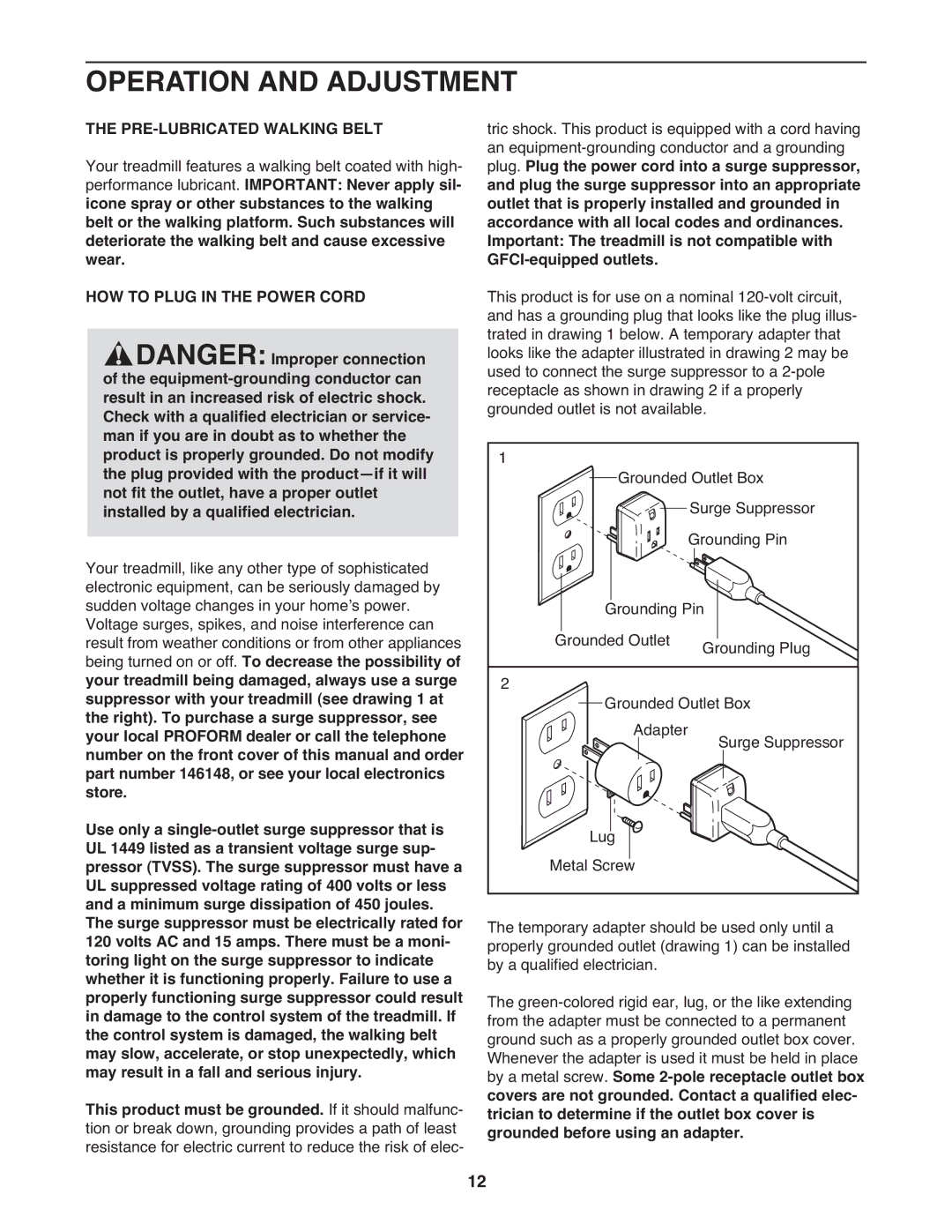 ProForm CS user manual Operation and Adjustment, PRE-LUBRICATED Walking Belt, HOW to Plug in the Power Cord 