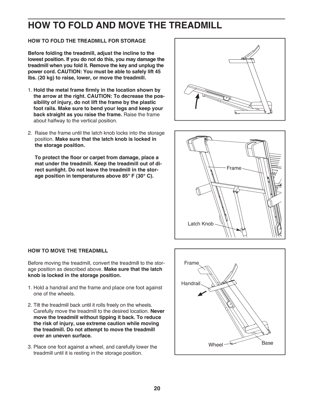 ProForm CS user manual HOW to Fold and Move the Treadmill, HOW to Move the Treadmill 