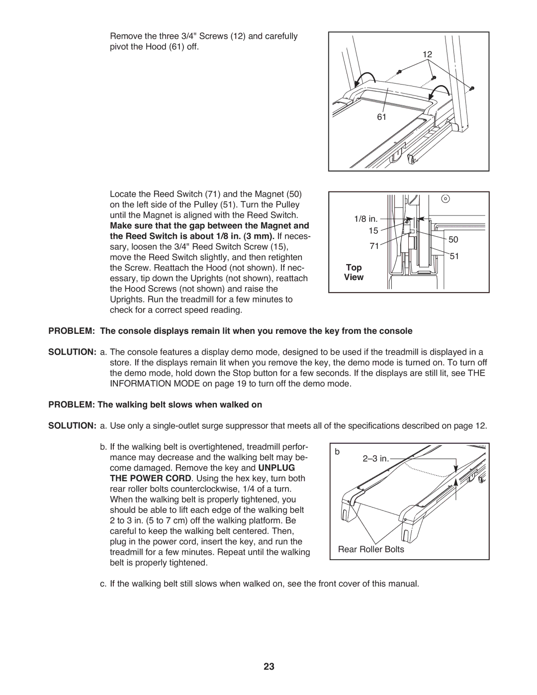 ProForm CS user manual Top, Problem The walking belt slows when walked on 