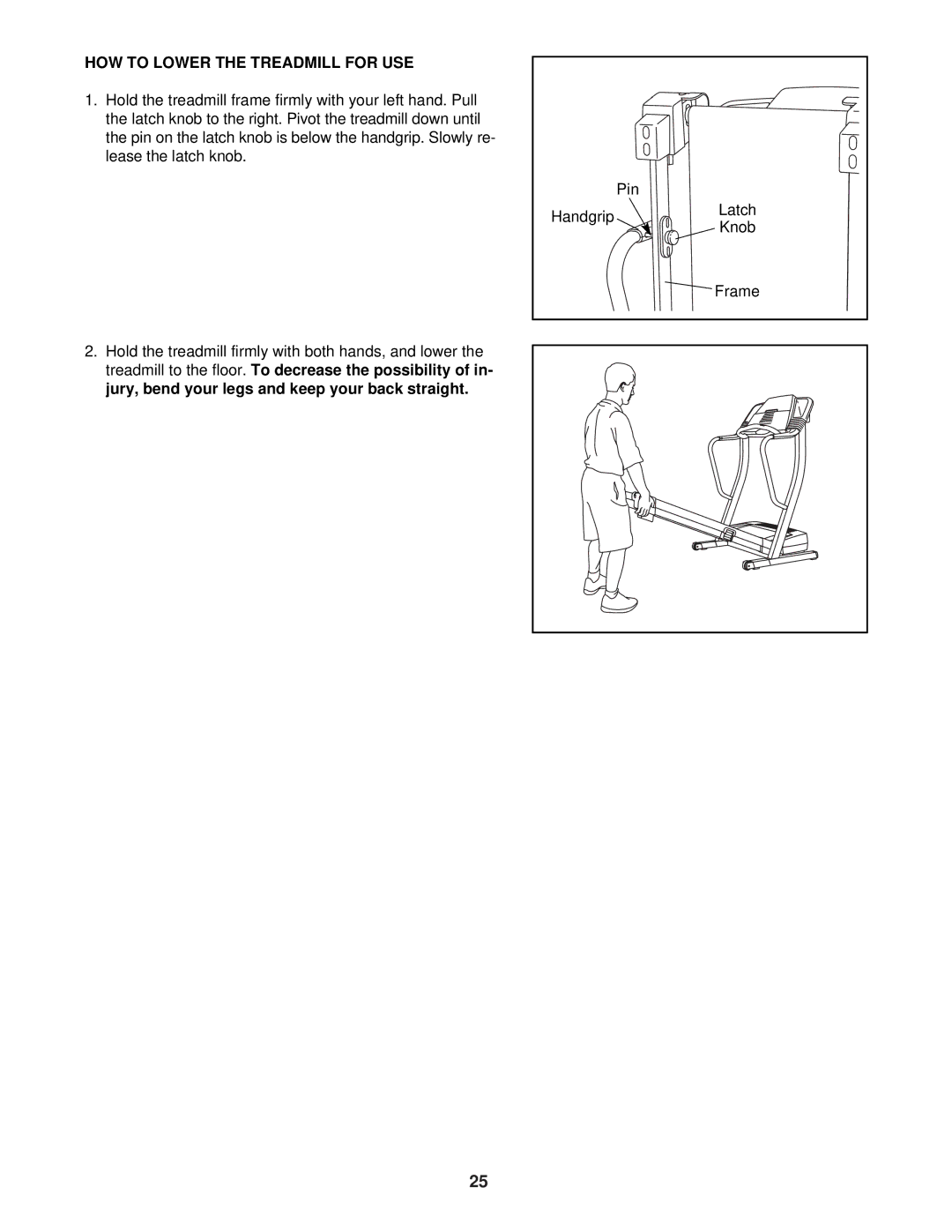 ProForm CS9e user manual HOW to Lower the Treadmill for USE 