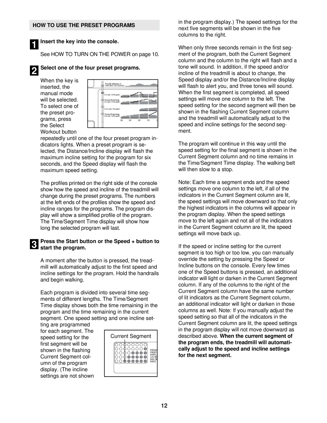 ProForm CT 1160 user manual HOW to USE the Preset Programs, Select one of the four preset programs 