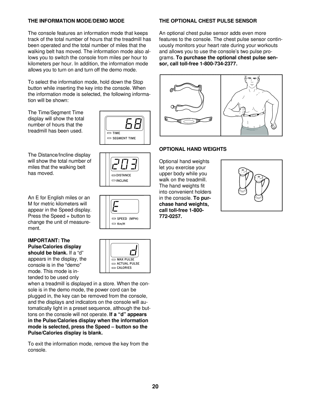 ProForm CT 1160 user manual Information MODE/DEMO Mode, Optional Chest Pulse Sensor, Optional Hand Weights 