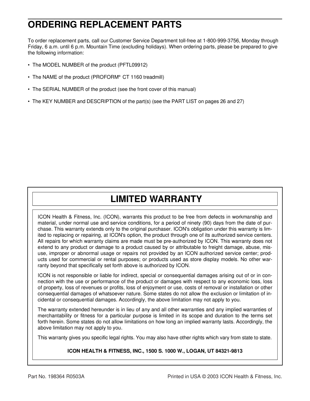 ProForm CT 1160 user manual Ordering Replacement Parts, Limited Warranty, Icon Health & FITNESS, INC., 1500 S W., LOGAN, UT 