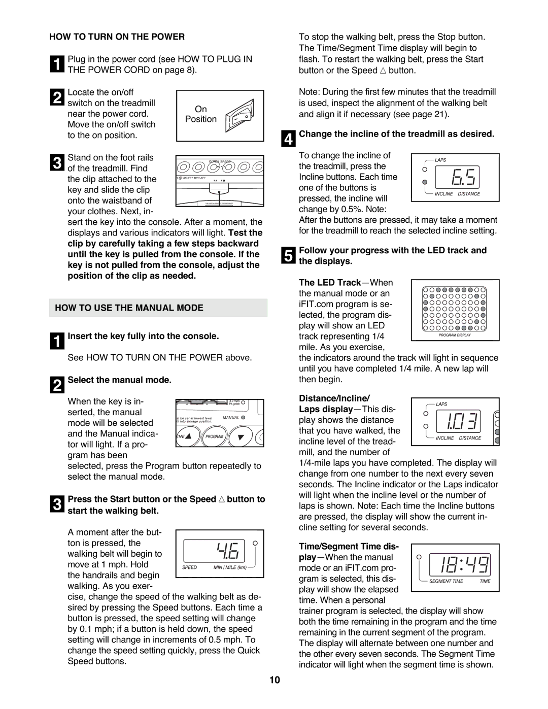 ProForm DRTL11720 user manual HOW to Turn on the Power, HOW to USE the Manual Mode 