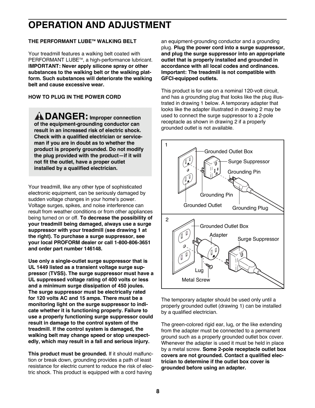 ProForm DRTL11720 user manual Operation and Adjustment, Performant Lubetm Walking Belt, HOW to Plug in the Power Cord 