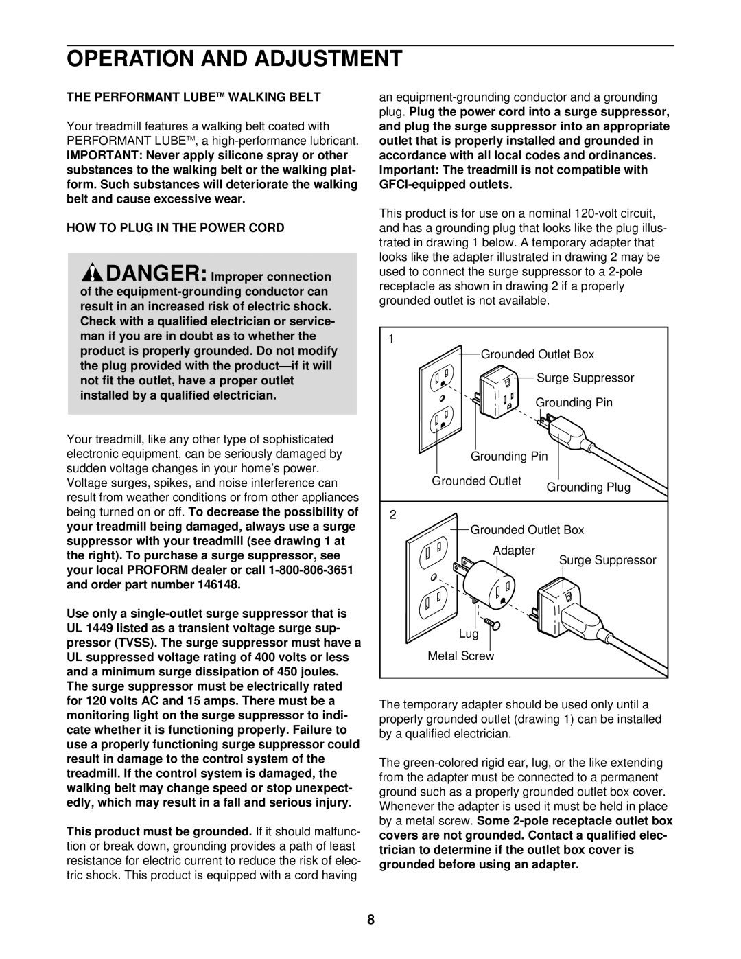 ProForm DRTL39221 user manual Operation and Adjustment, Performant Lubetm Walking Belt, HOW to Plug in the Power Cord 