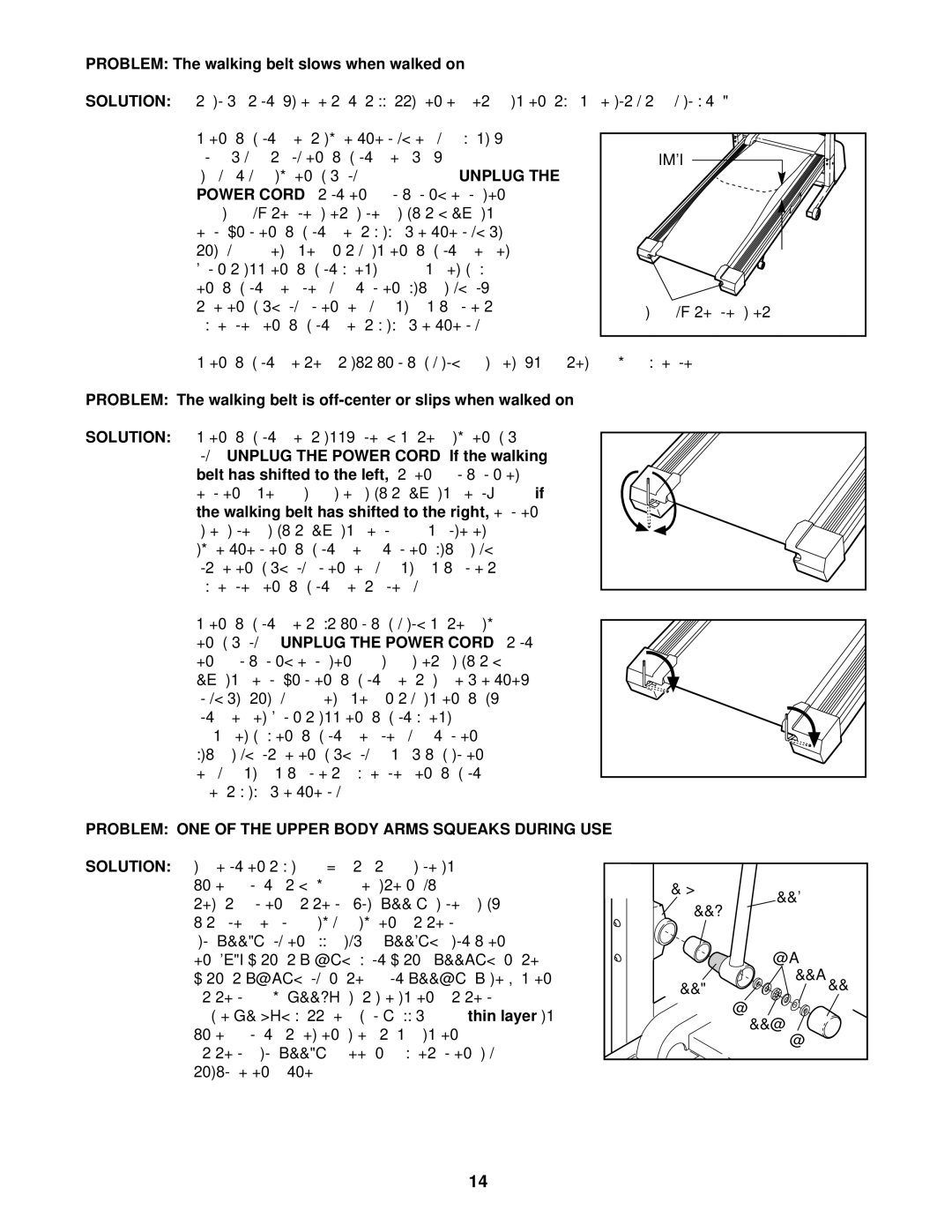 ProForm DRTL39420 user manual Problem The walking belt slows when walked on, Come damaged. Remove the key, Power Cord 