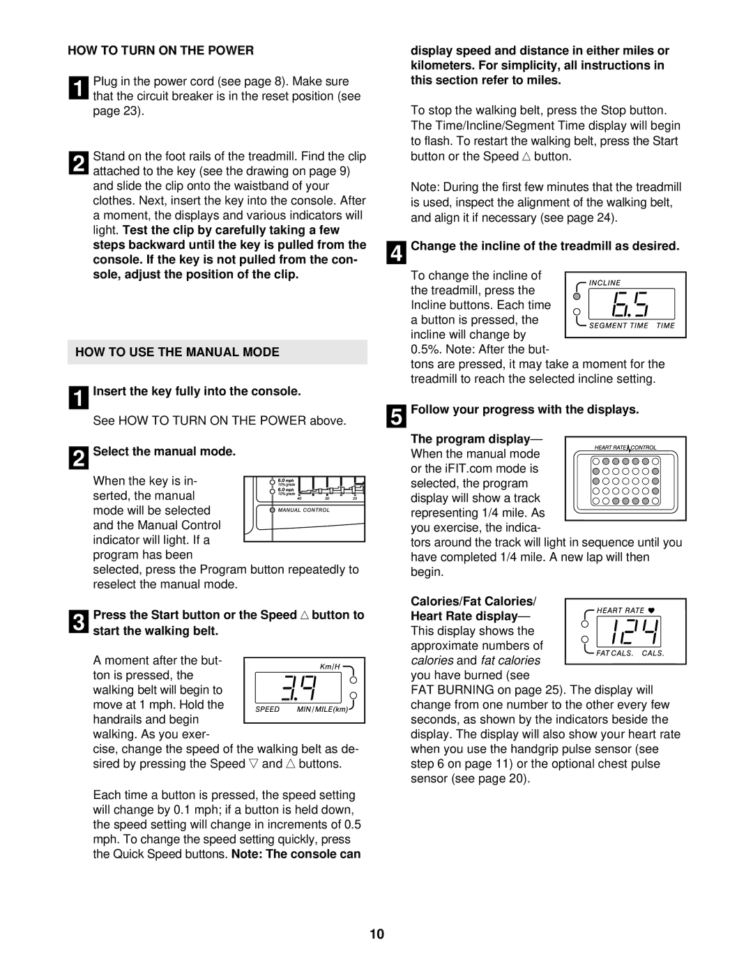 ProForm DRTL59220 user manual HOW to Turn on the Power, HOW to USE the Manual Mode 