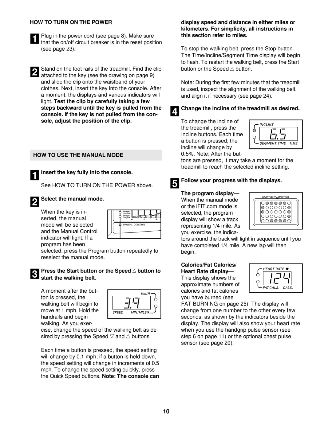 ProForm DRTL59221 user manual HOW to Turn on the Power, HOW to USE the Manual Mode 