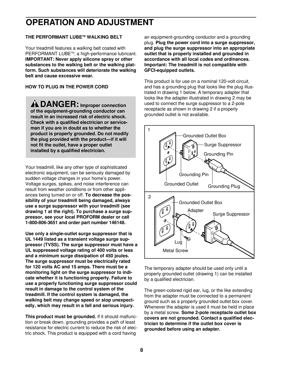 ProForm DRTL59221 user manual Operation and Adjustment, Performant Lubetm Walking Belt, HOW to Plug in the Power Cord 