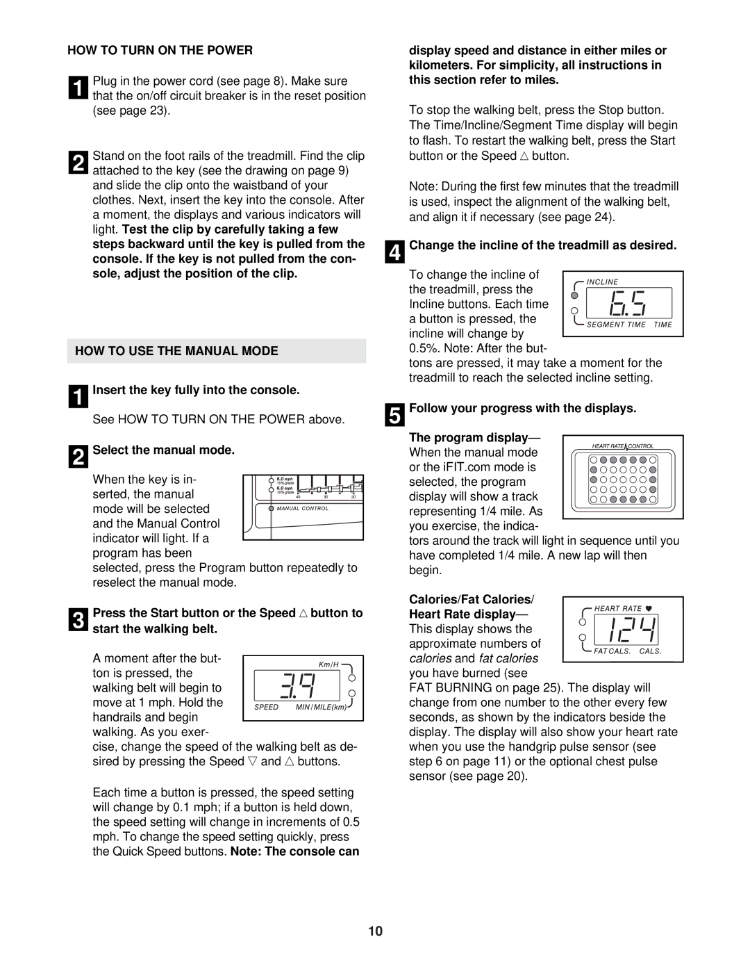 ProForm DRTL59222 user manual HOW to Turn on the Power, HOW to USE the Manual Mode 