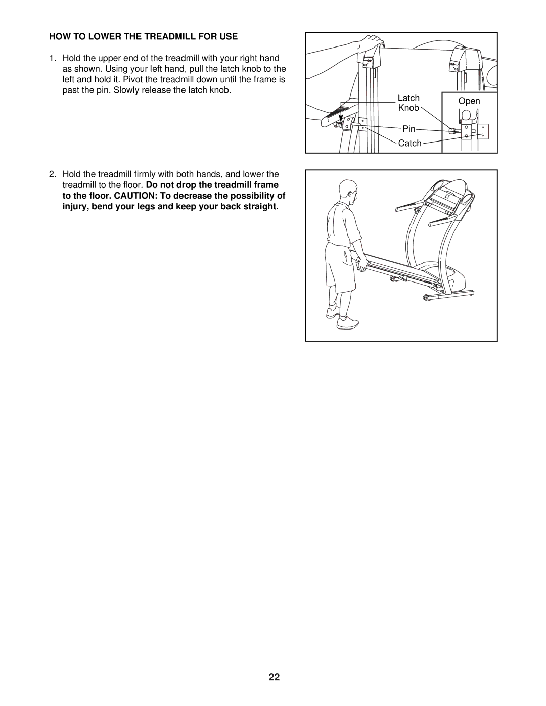 ProForm DRTL59222 HOW to Lower the Treadmill for USE, Hold the upper end of the treadmill with your right hand, Pin Catch 