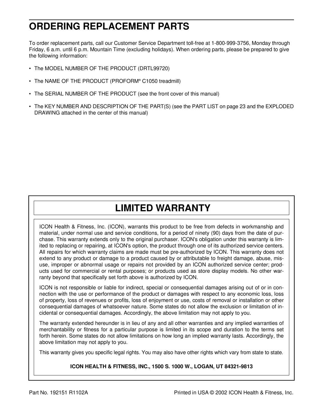 ProForm DRTL99720 Ordering Replacement Parts, Limited Warranty, ICON HEALTH & FITNESS, INC., 1500 S. 1000 W., LOGAN, UT 