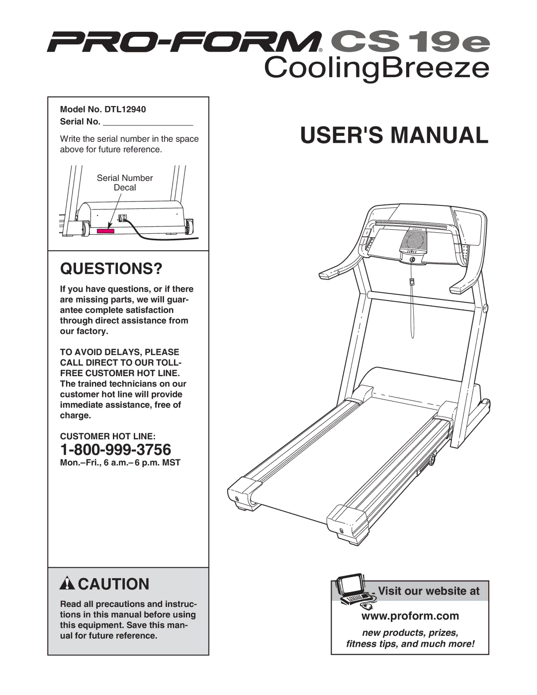 ProForm user manual Questions?, Model No. DTL12940 Serial No, Customer HOT Line 