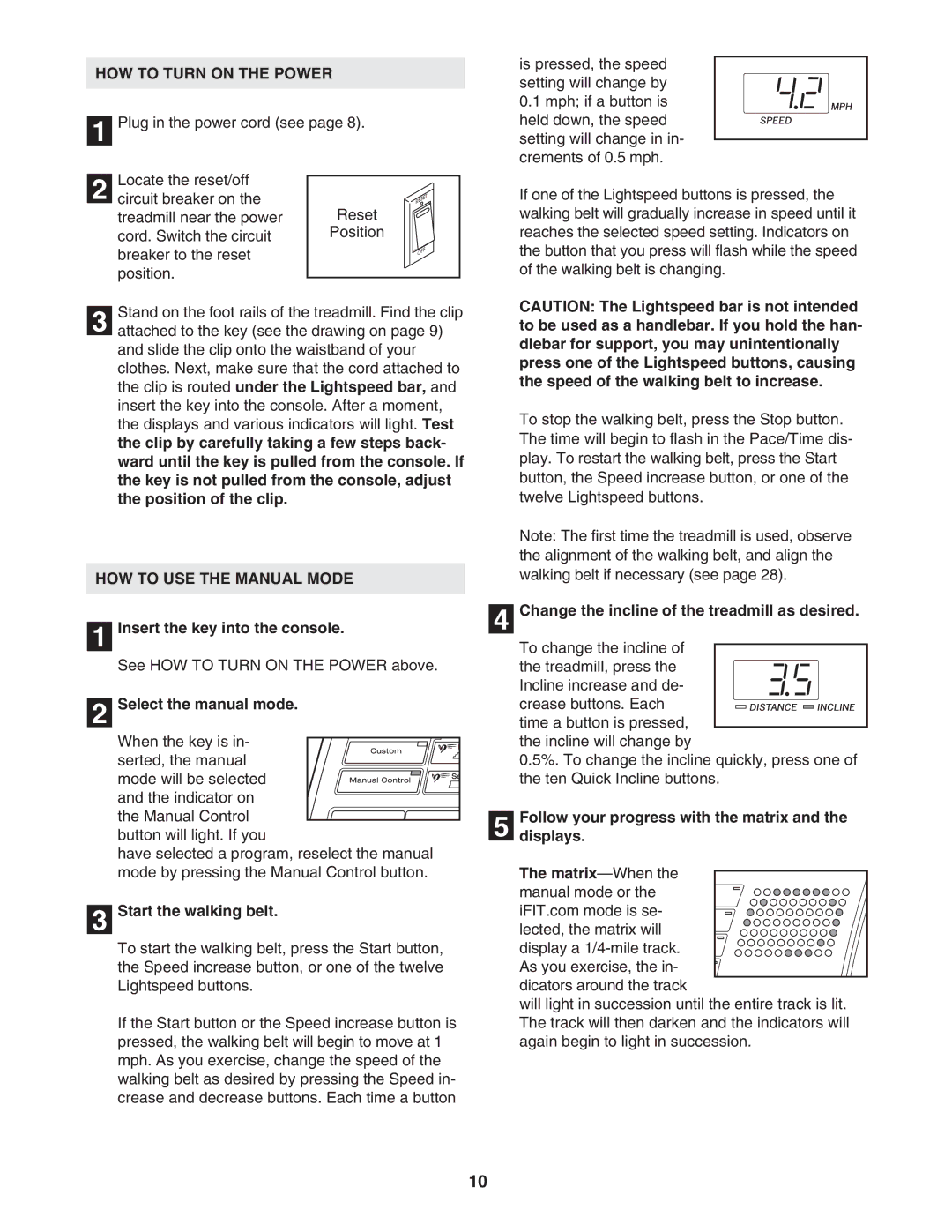 ProForm DTL12940 user manual HOW to Turn on the Power, HOW to USE the Manual Mode 