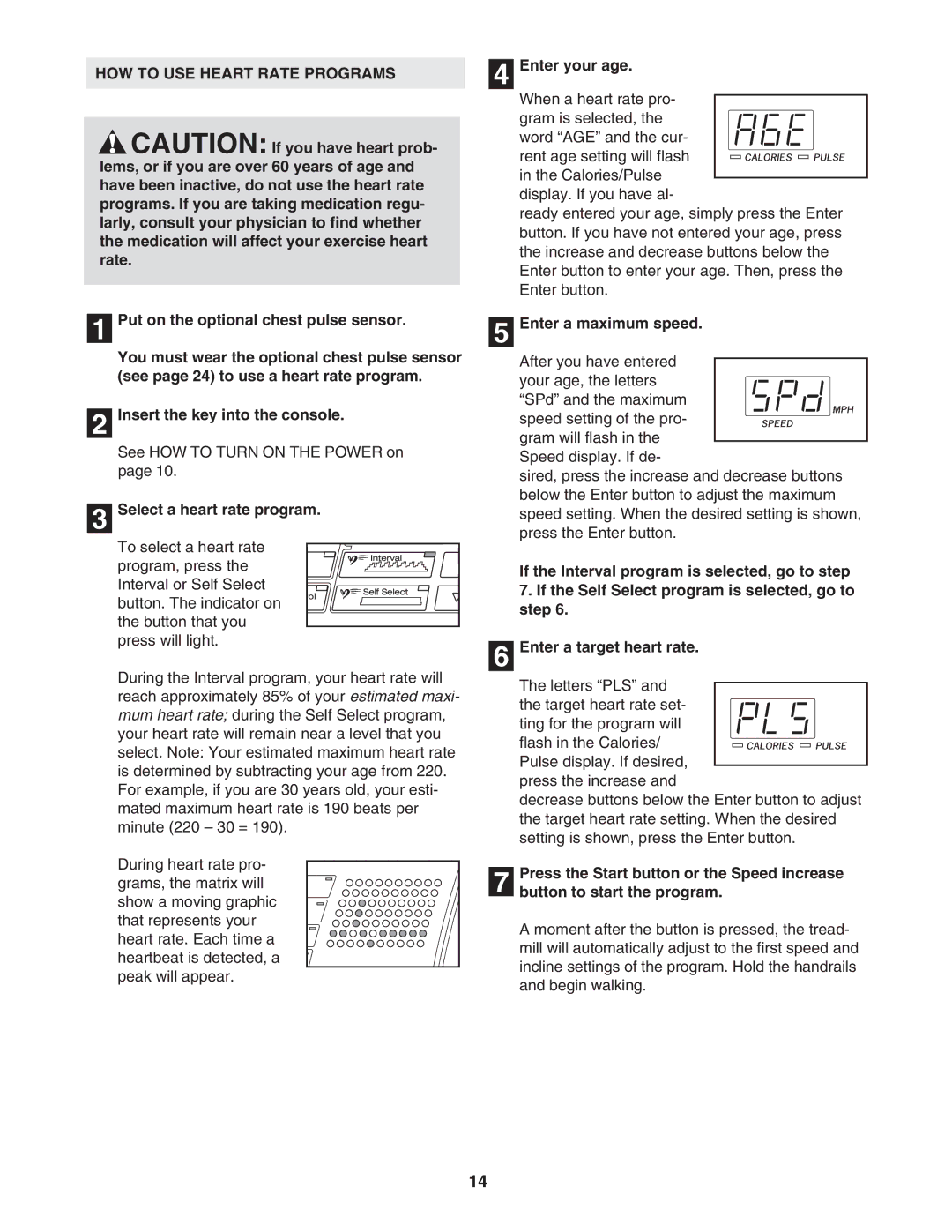 ProForm DTL12940 HOW to USE Heart Rate Programs, Select a heart rate program, Enter your age, Enter a maximum speed 