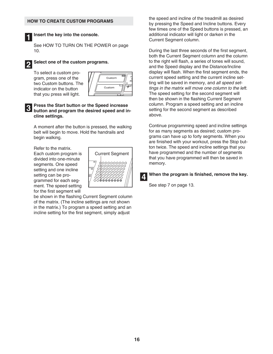 ProForm DTL12940 user manual HOW to Create Custom Programs, Select one of the custom programs 