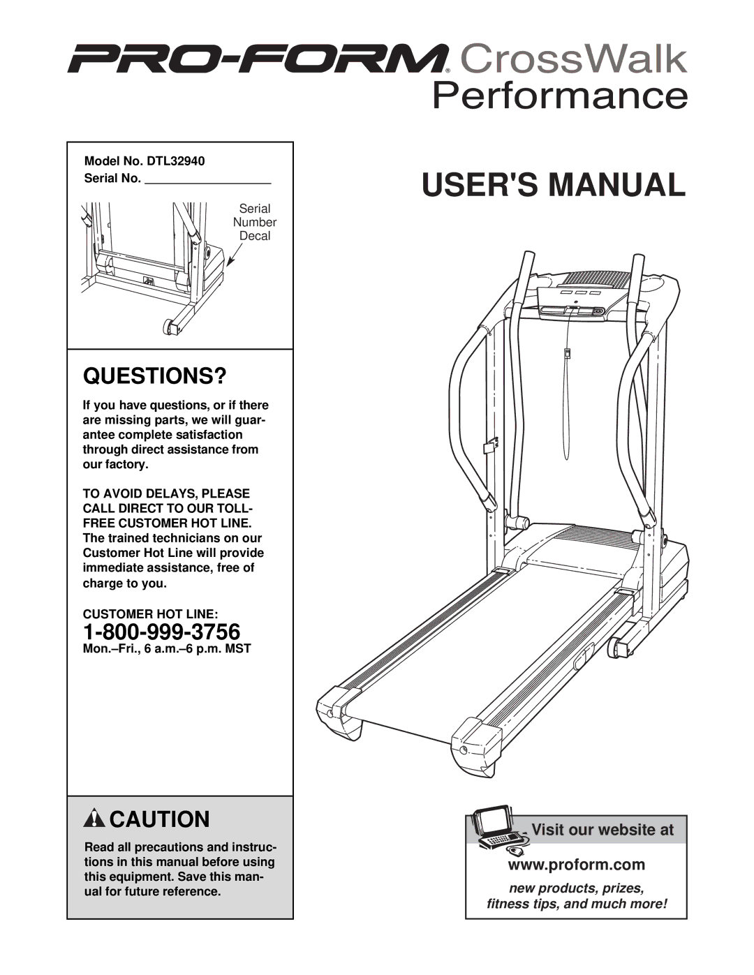 ProForm user manual Questions?, Model No. DTL32940 Serial No, Customer HOT Line 