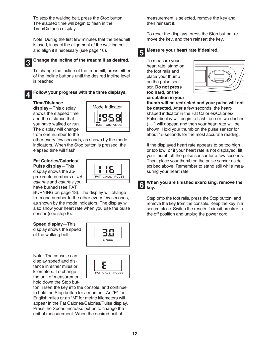 ProForm DTL32941 user manual Change the incline of the treadmill as desired, Measure your heart rate if desired 