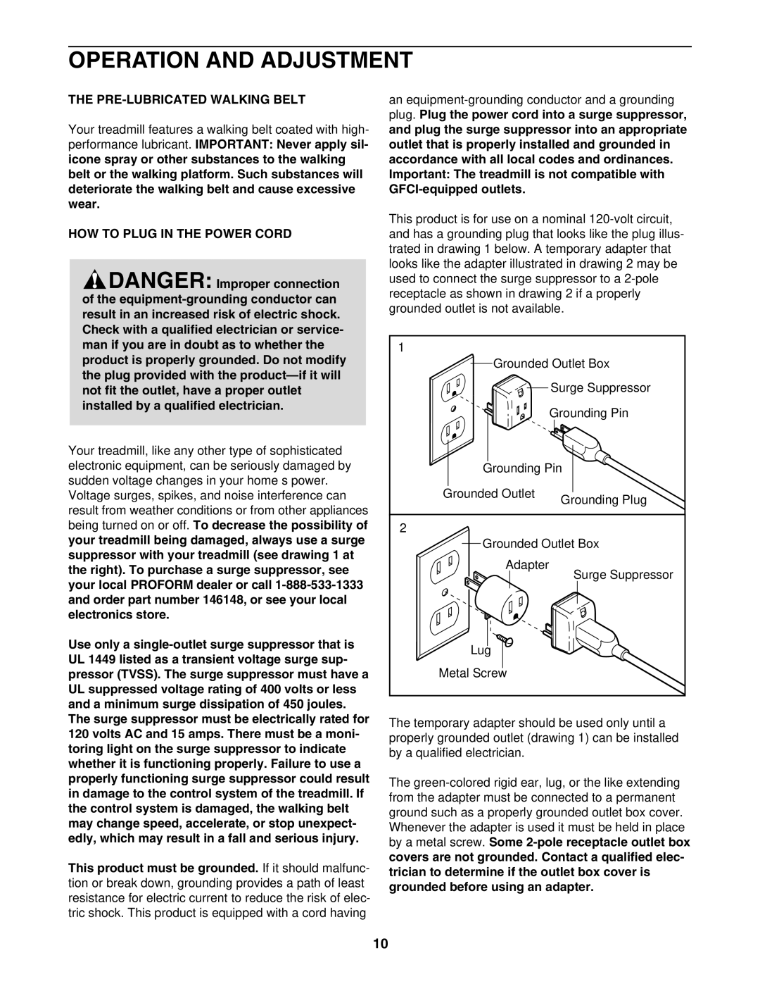 ProForm DTL32951 user manual Operation and Adjustment, PRE-LUBRICATED Walking Belt, HOW to Plug in the Power Cord 